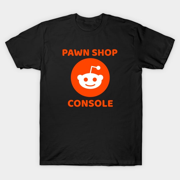 pawn shop console? 1.0 T-Shirt by 2 souls